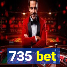 735 bet