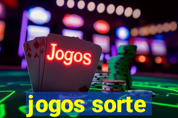 jogos sorte