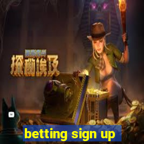 betting sign up