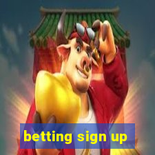 betting sign up