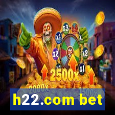 h22.com bet