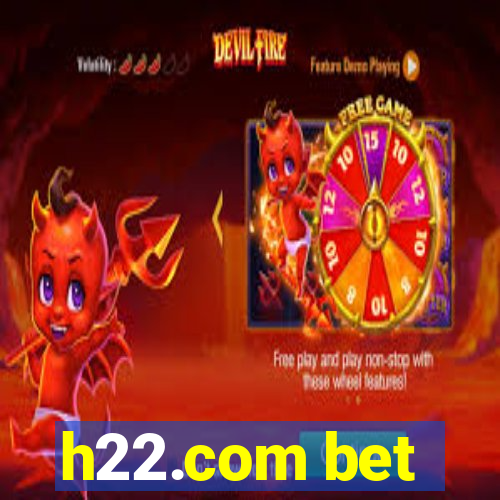 h22.com bet