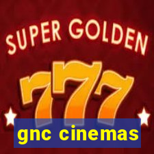 gnc cinemas