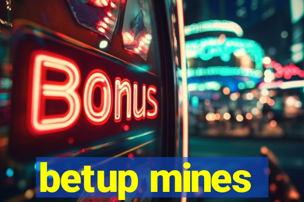 betup mines