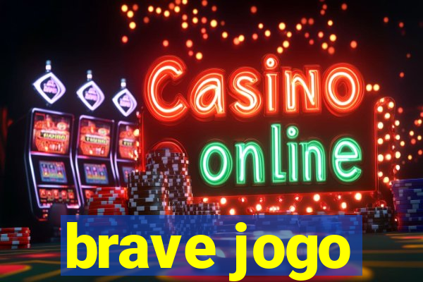 brave jogo