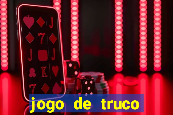 jogo de truco valendo dinheiro de verdade