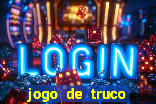 jogo de truco valendo dinheiro de verdade