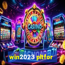 win2023 pltfor