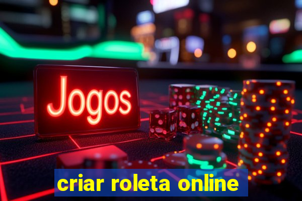 criar roleta online