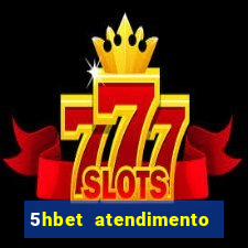 5hbet atendimento ao Cliente