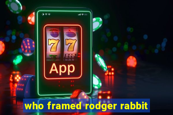 who framed rodger rabbit