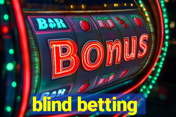 blind betting