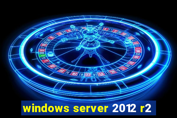 windows server 2012 r2