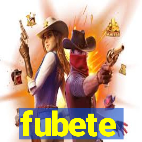 fubete