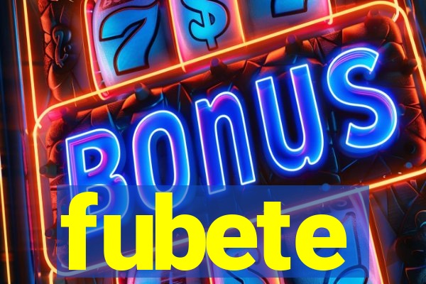 fubete