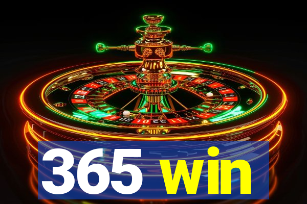 365 win