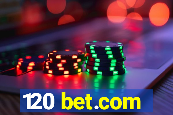 120 bet.com