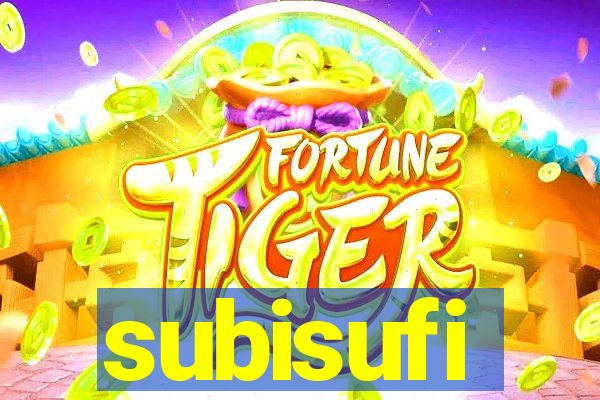 subisufi