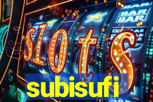 subisufi