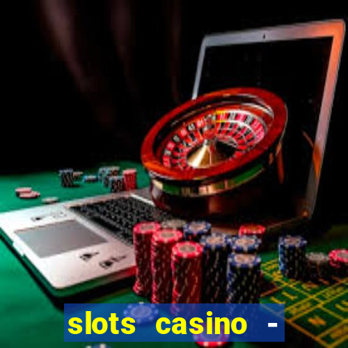 slots casino - lasvegas slots