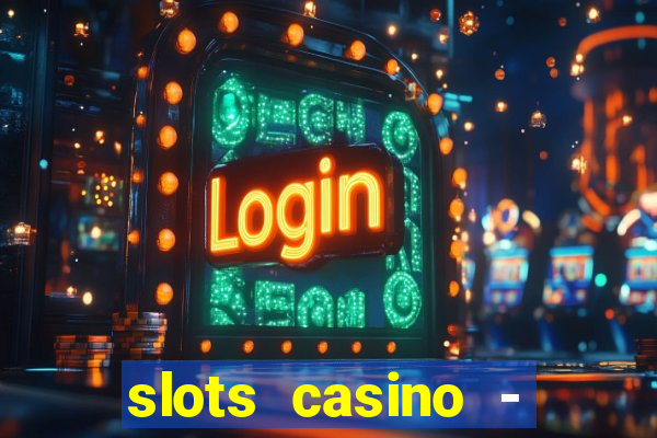 slots casino - lasvegas slots