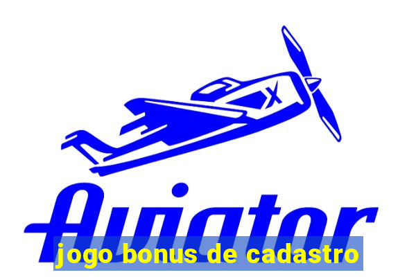 jogo bonus de cadastro