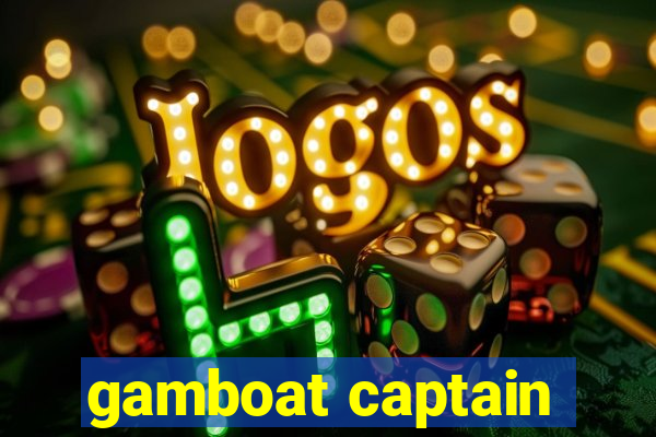 gamboat captain