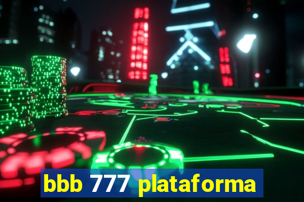 bbb 777 plataforma