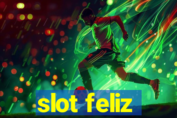 slot feliz