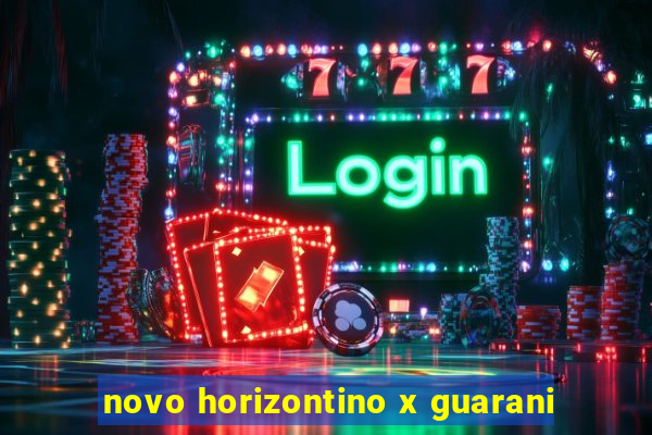 novo horizontino x guarani