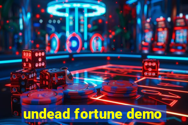 undead fortune demo