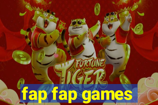 fap fap games