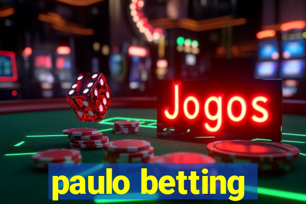 paulo betting