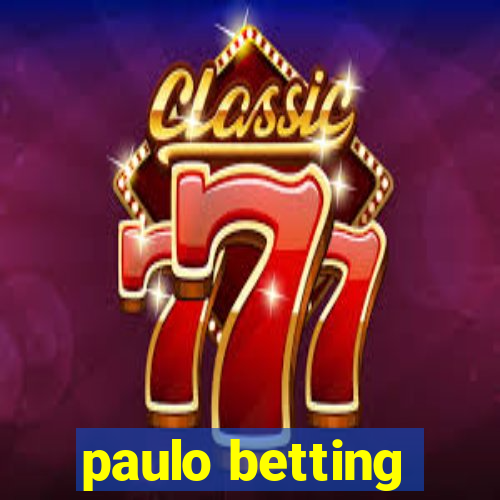 paulo betting