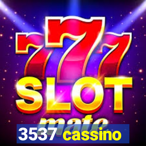 3537 cassino