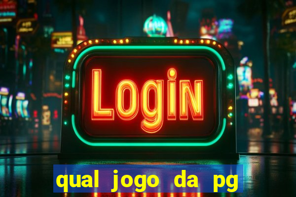 qual jogo da pg ta pagando agora