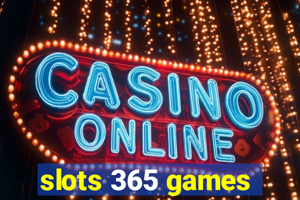 slots 365 games