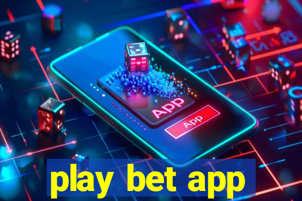 play bet app