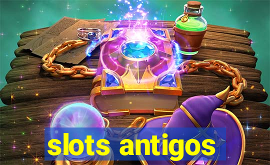 slots antigos