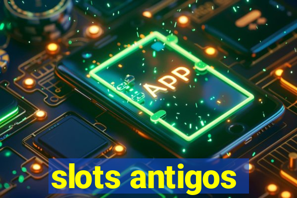 slots antigos