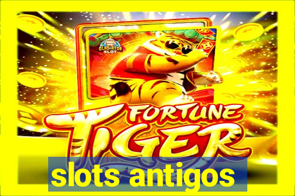 slots antigos