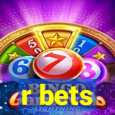 r bets