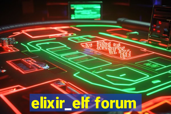 elixir_elf forum