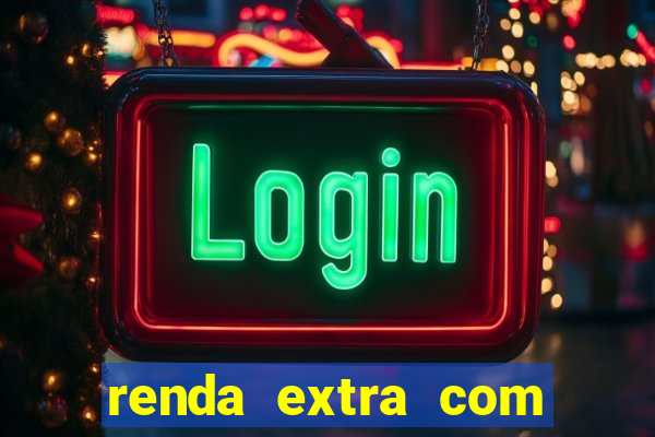 renda extra com pouco investimento