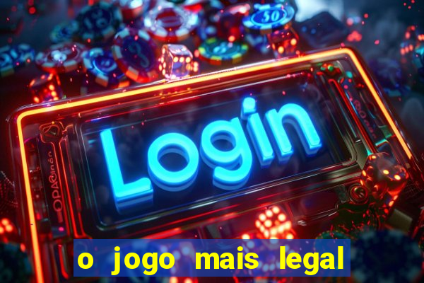 o jogo mais legal do mundo para celular