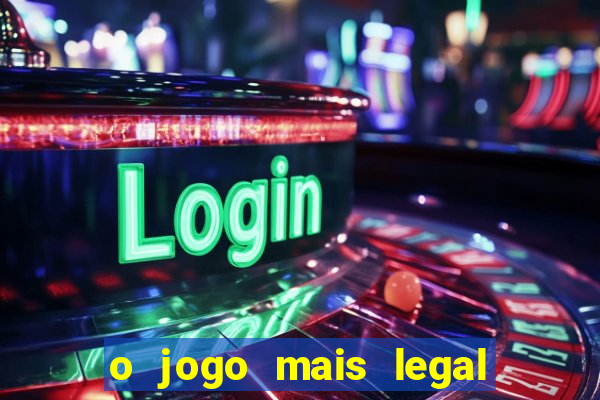 o jogo mais legal do mundo para celular