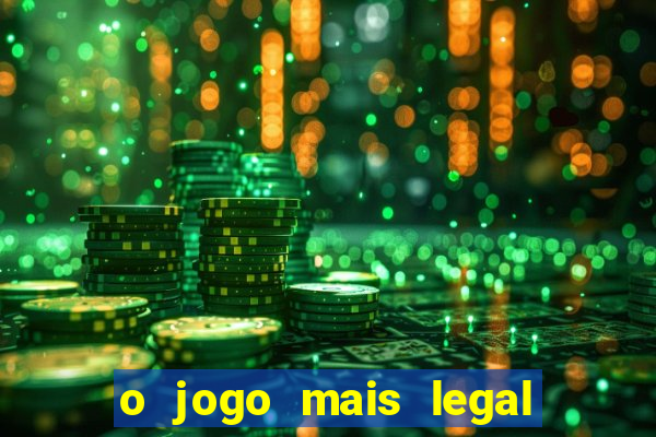 o jogo mais legal do mundo para celular