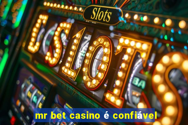 mr bet casino é confiável