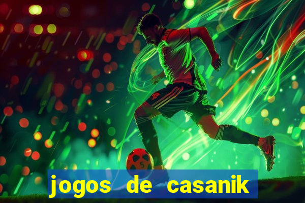 jogos de casanik online gratis