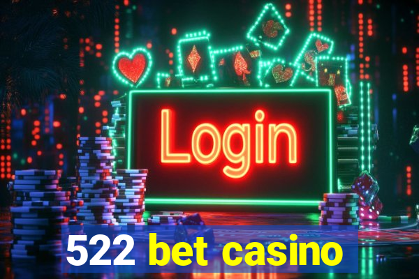 522 bet casino